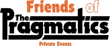 Friends of The Pragmatics — private events